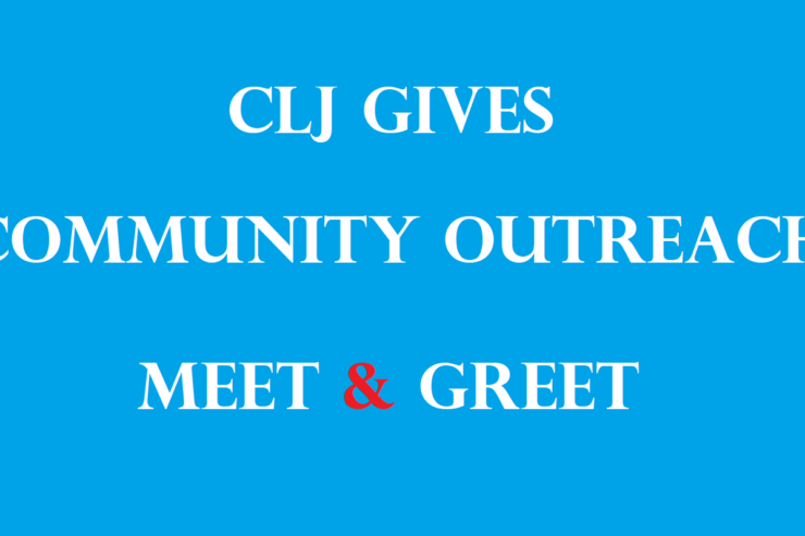 CLJ Gives Community Outreach Meet & Greet